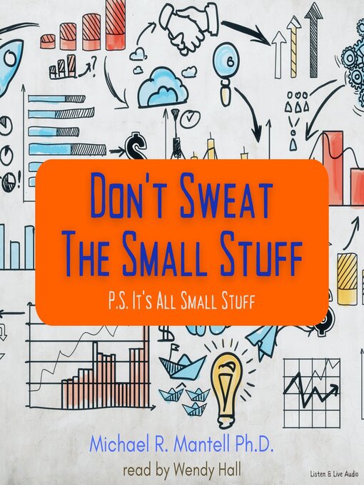 Title details for Don't Sweat the Small Stuff by Dr. Michael Mantell - Available